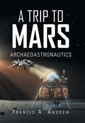 A Trip to Mars de Francis A. Andrew