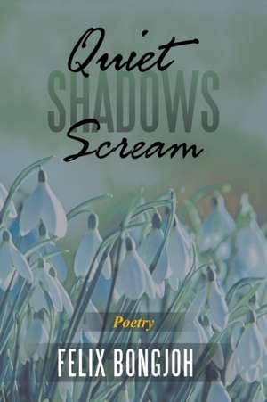 Quiet Shadows Scream de Felix Bongjoh