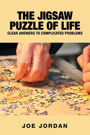 The Jigsaw Puzzle of Life de Joe Jordan