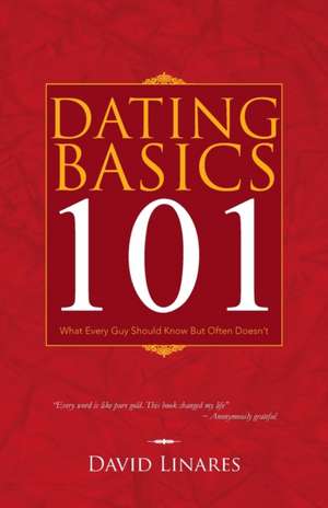 Dating Basics 101 de David Linares