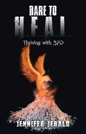 Dare To H.E.A.L. de Jennifer Jerald