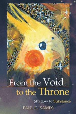 From the Void to the Throne de Paul Sames