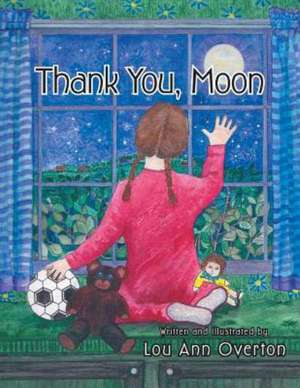 Thank You, Moon de Lou Ann Overton