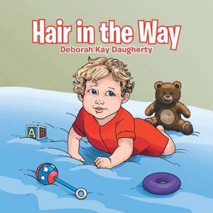 Hair in the Way de Deborah Kay Daugherty