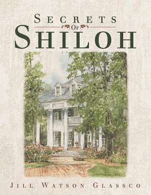 Secrets of Shiloh de Jill Watson Glassco