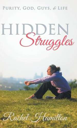 Hidden Struggles de Rachel Hamilton