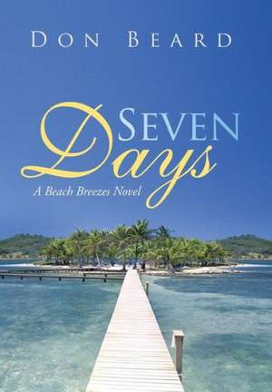 Seven Days de Don Beard