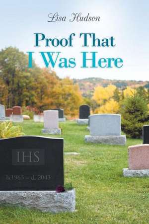 Proof That I Was Here de Lisa Hudson