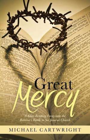 Great Mercy de Michael Cartwright