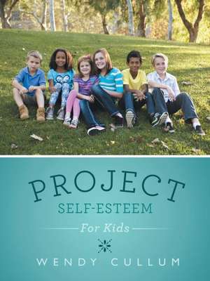 Project Self-Esteem de Wendy Cullum