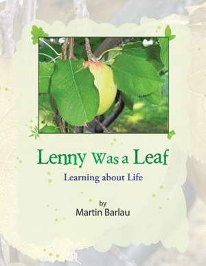 Lenny Was a Leaf de Martin Barlau