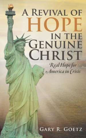 A Revival of Hope in the Genuine Christ de Gary R. Goetz