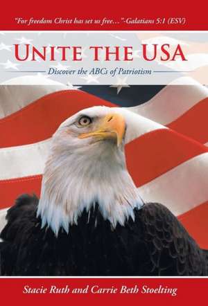 Unite the USA de Stacie Ruth and Carrie Beth Stoelting