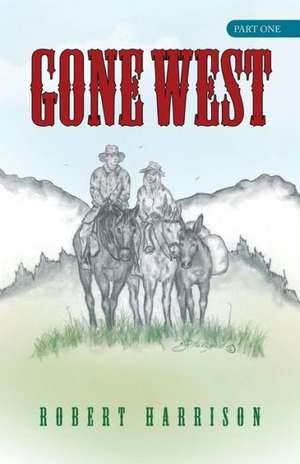 Gone West de Robert Harrison