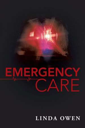 Emergency Care de Linda Owen