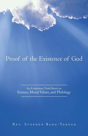 Proof of the Existence of God de Rev Stephen Badu-Yeboah