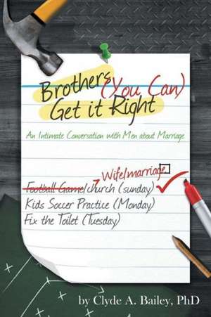 Brothers, (You Can) Get It Right de Clyde a. Bailey Phd