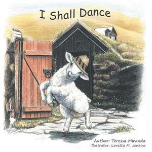 I Shall Dance de Teressa Miranda