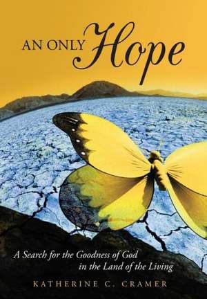 An Only Hope de Katherine C. Cramer