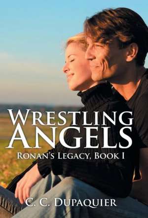 Wrestling Angels de C. C. Dupaquier