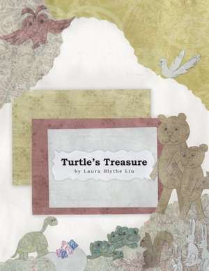 Turtle's Treasure de Ed D. Laura Blythe Liu