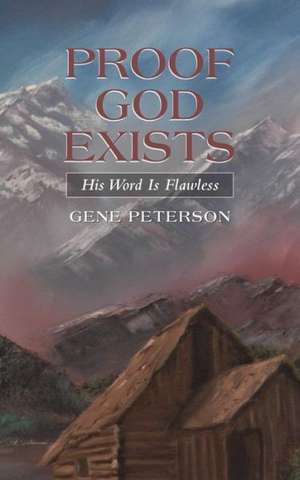 Proof God Exists de Gene Peterson