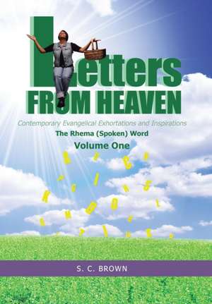 Letters From Heaven de S. C. Brown