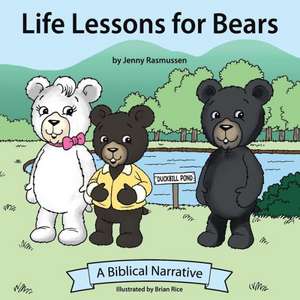 Life Lessons for Bears de Jenny Rasmussen