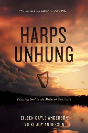 Harps Unhung de Eileen G. Anderson