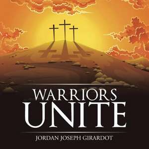 Warriors Unite de Jordan Joseph Girardot