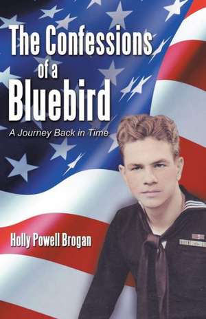 The Confessions of a Bluebird de Holly Powell Brogan