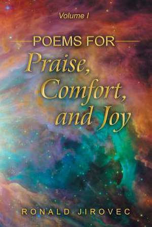 Poems for Praise, Comfort, and Joy de Ronald Jirovec