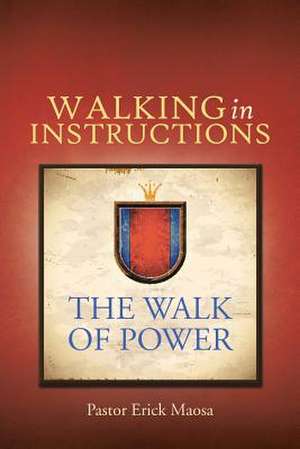 Walking in Instructions de Pastor Erick Maosa