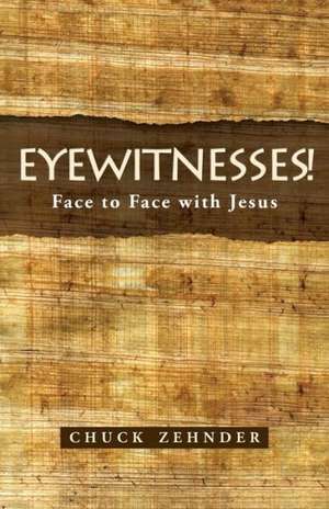 Eyewitnesses! de Chuck Zehnder