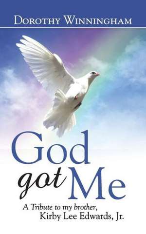 God Got Me de Dorothy Winningham