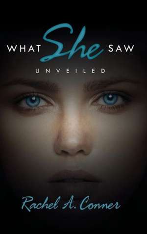 What She Saw de Rachel a. Conner