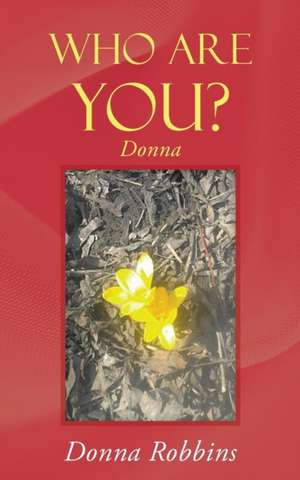 Who Are You?: Donna de Donna Robbins