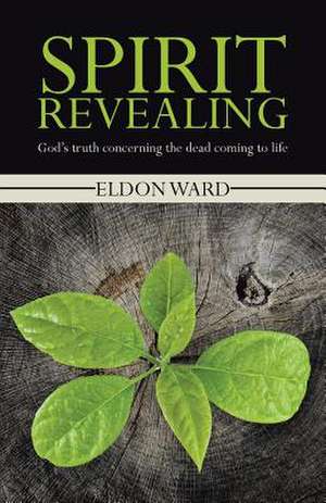 Spirit Revealing de Eldon Ward