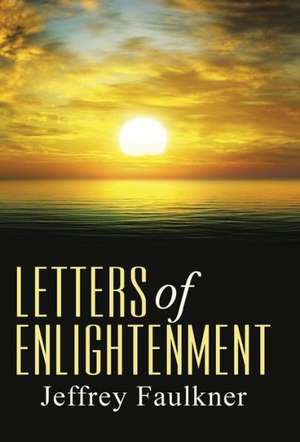 Letters of Enlightenment de Jeffrey Faulkner