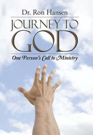 Journey to God de Dr Ron Hansen