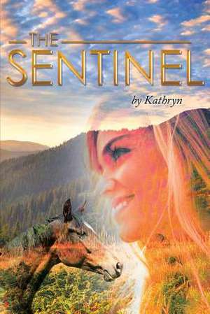 The Sentinel de Kathryn