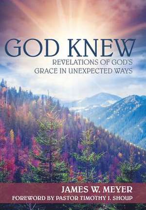 God Knew de James W. Meyer