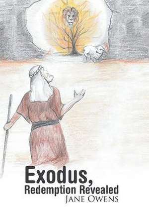 Exodus, Redemption Revealed de Jane Owens
