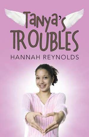 Tanya's Troubles de Hannah Reynolds