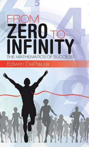 From Zero to Infinity de Edwin Depaula