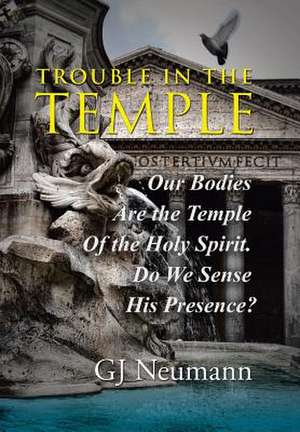 Trouble in the Temple de Gj Neumann