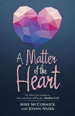 A Matter of the Heart de Mike McCormick