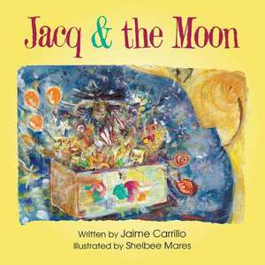 Jacq & the Moon de Jaime Carrillo