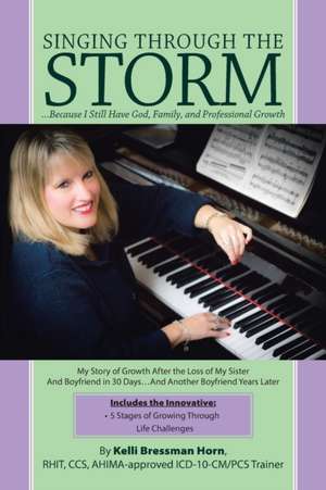 Singing Through the Storm de Kelli Bressman Horn