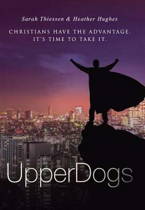 Upperdogs de Sarah Thiessen